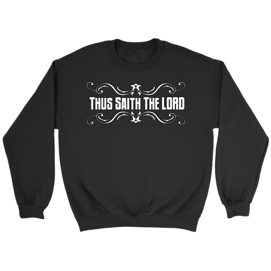 Thus Saith The Lord Crewneck Part 2