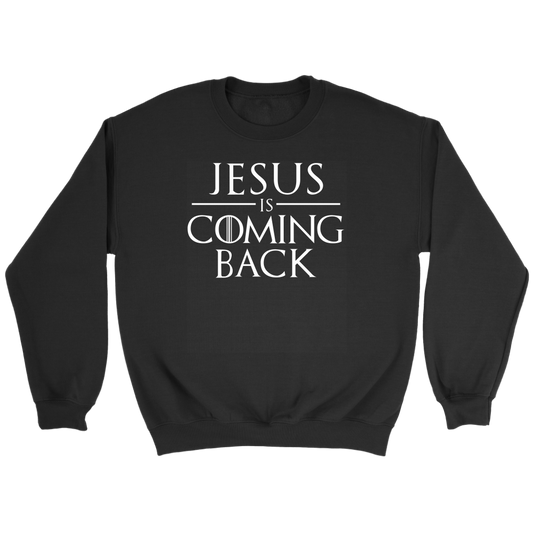 Jesus is Coming Back Crewneck Part 2