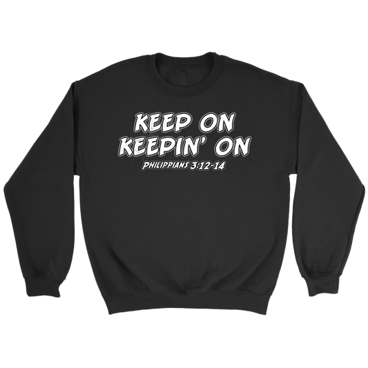 Keep On Keepin' On Crewneck Part 2