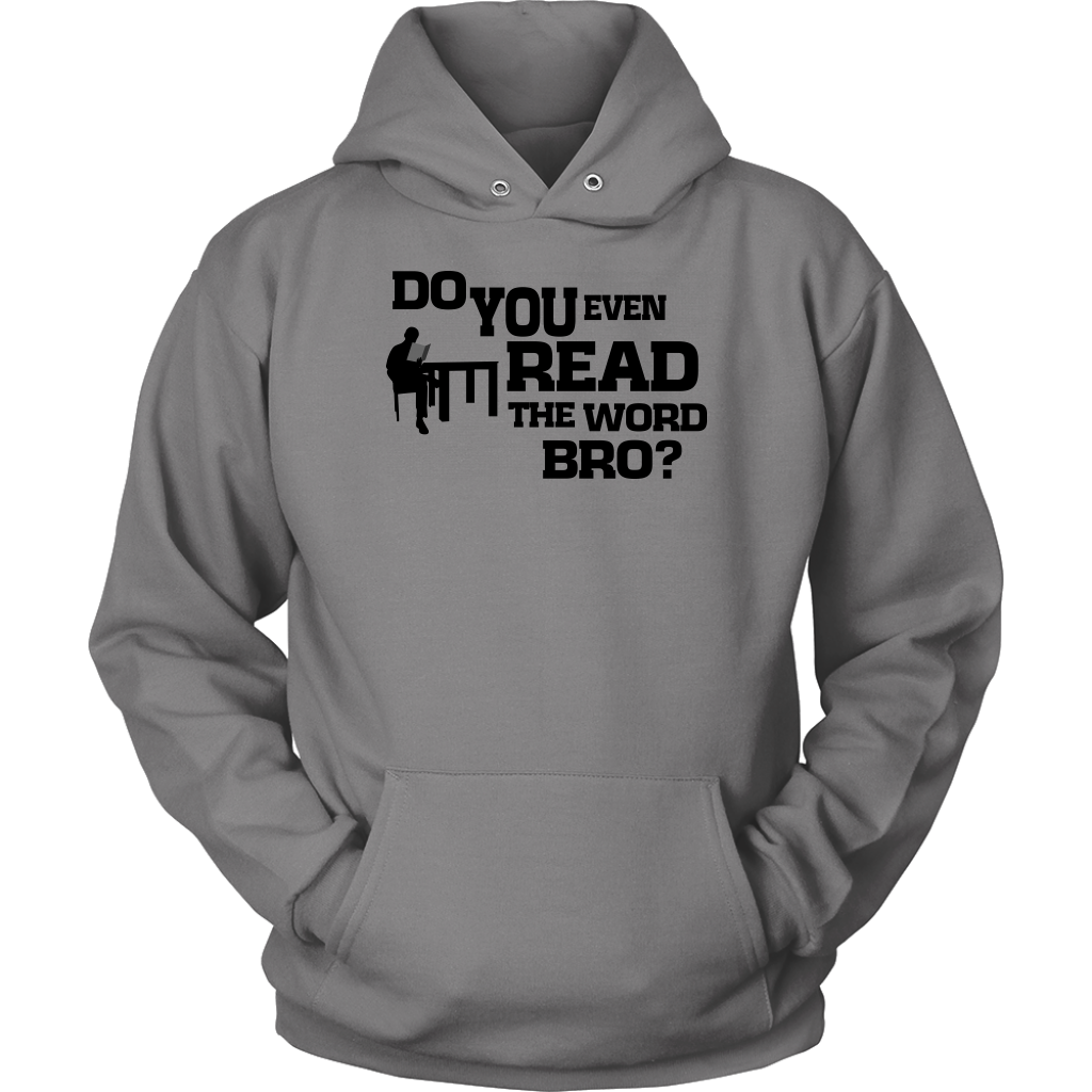 Do You Even Read The Word Bro Unisex Hoodie Part 1