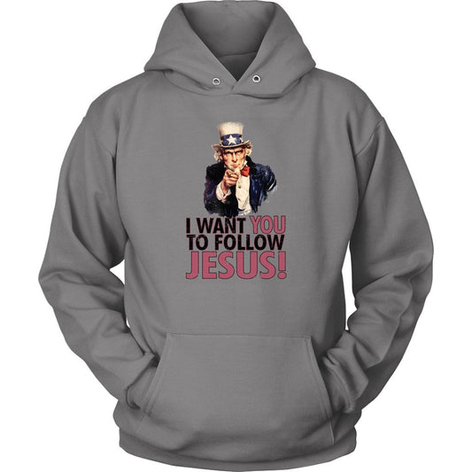 I Want You To Follow Jesus Unisex Hoodie