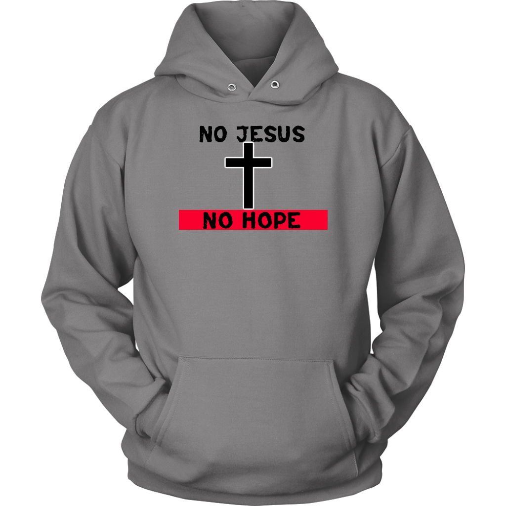 No Jesus No Hope Unisex Hoodie Part 2