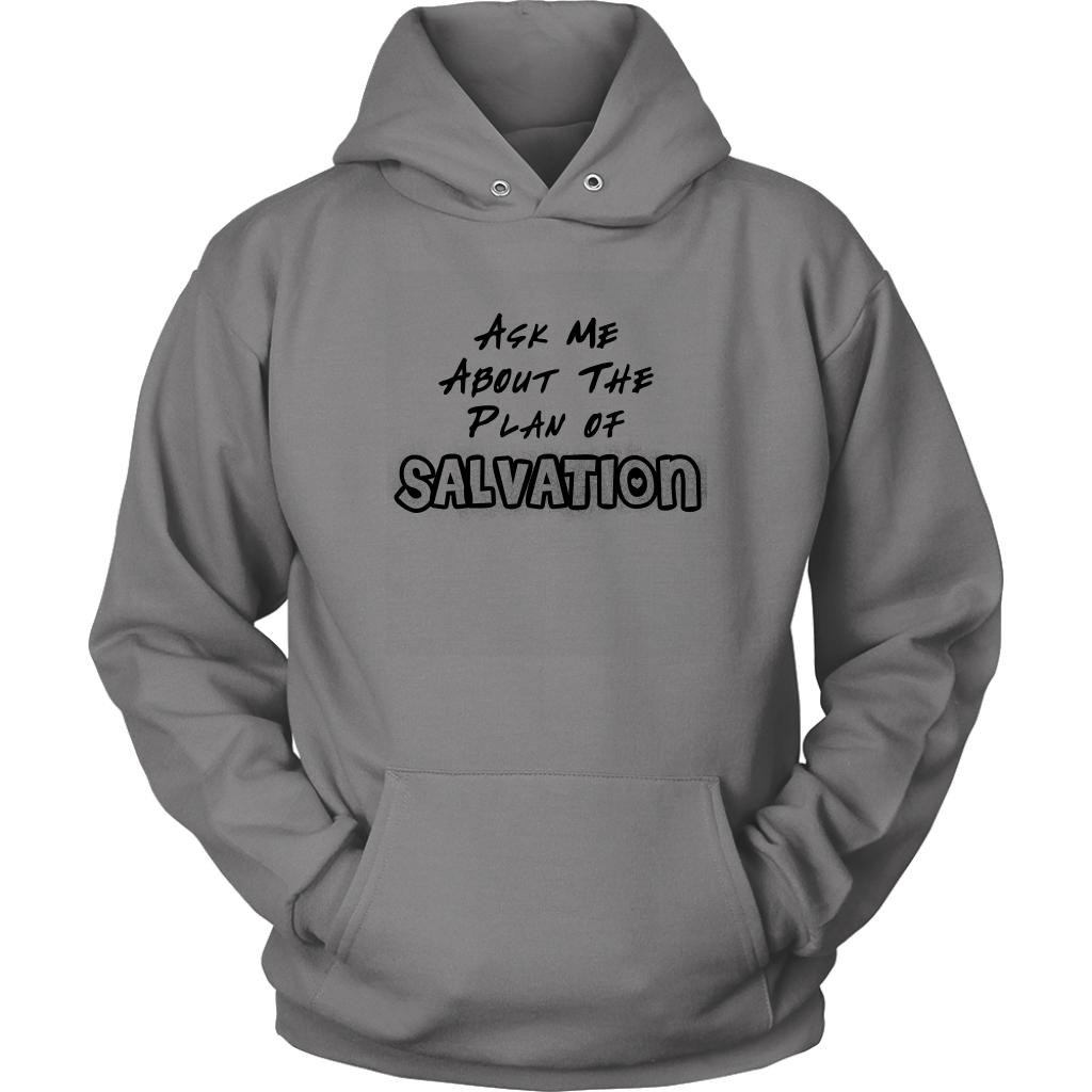 Ask Me About The Plan of Salvation Unisex Hoodie Part 1