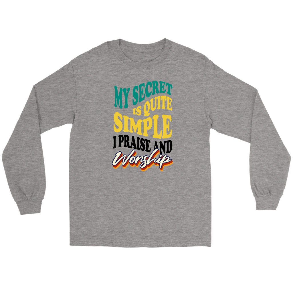 My Secret Is Quite Simple... I Praise And Worship Men's T-Shirt Part 1