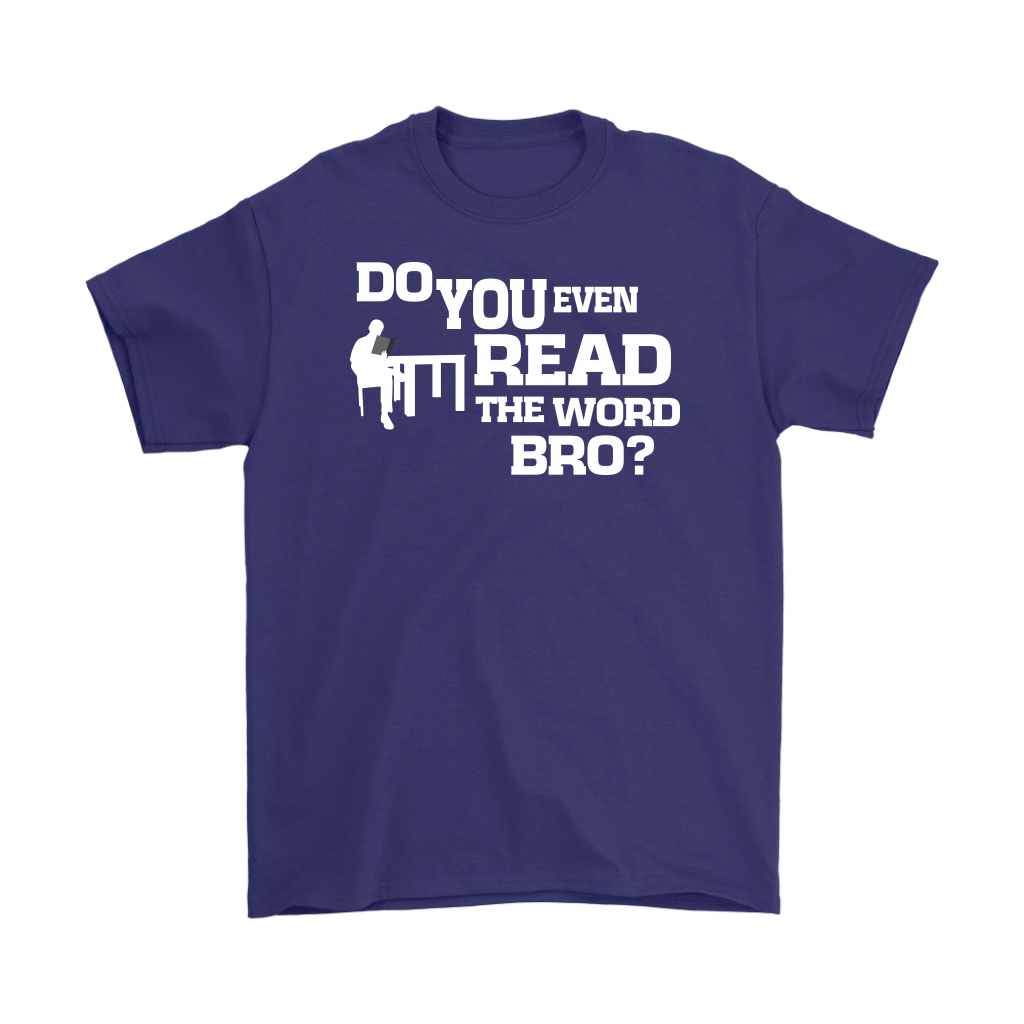 Do You Even Read The Word Bro Men's T-Shirt Part 2