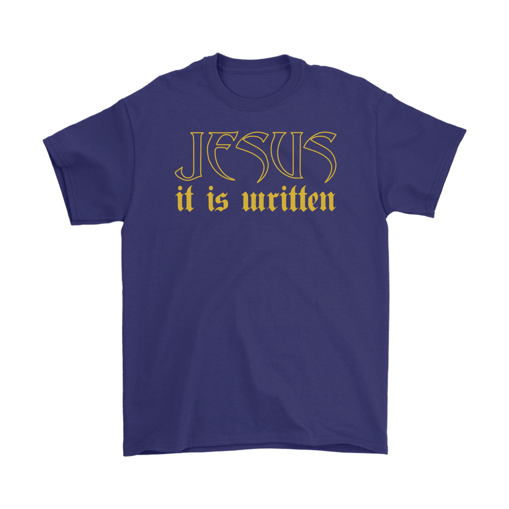 Jesus It Is Written Men's T-Shirt